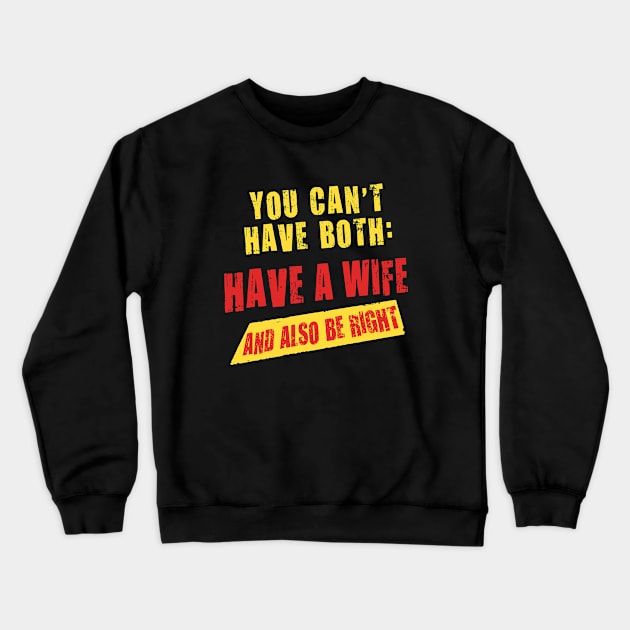 You cant have both Crewneck Sweatshirt by Andreeastore  